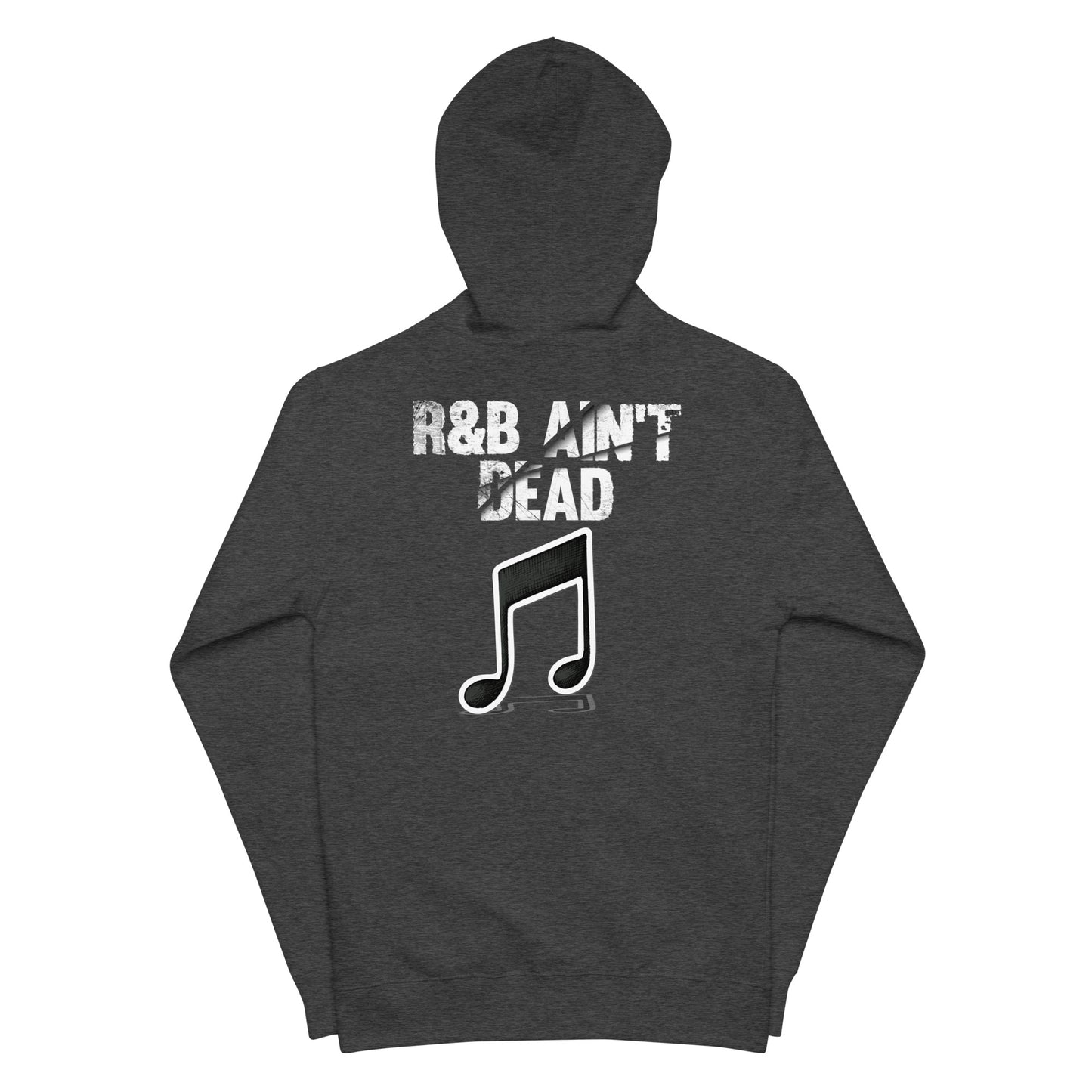 Unisex R&B Ain't Dead fleece zip up hoodie